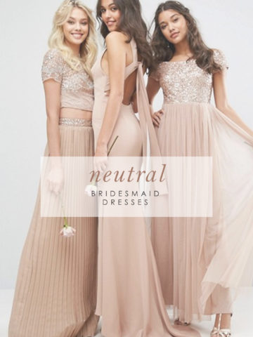 Neutral Bridesmaid Dresses