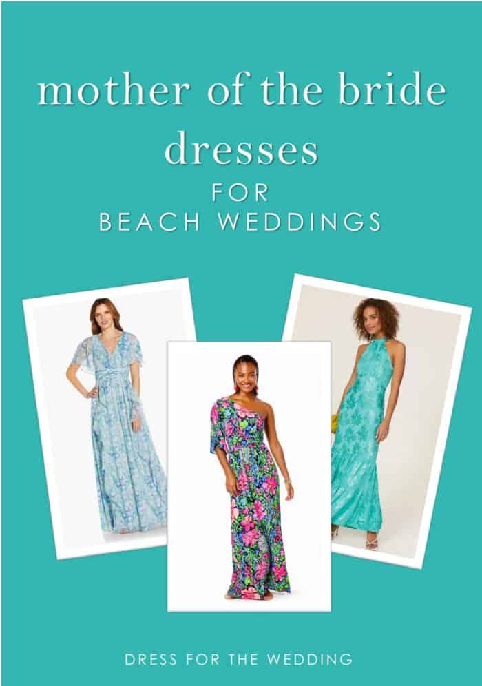 Graphic for article about the best mother of the bride dresses to wear to beach weddings. 3 dresses on models. One light blue, one floral on dark background, and one teal blue.