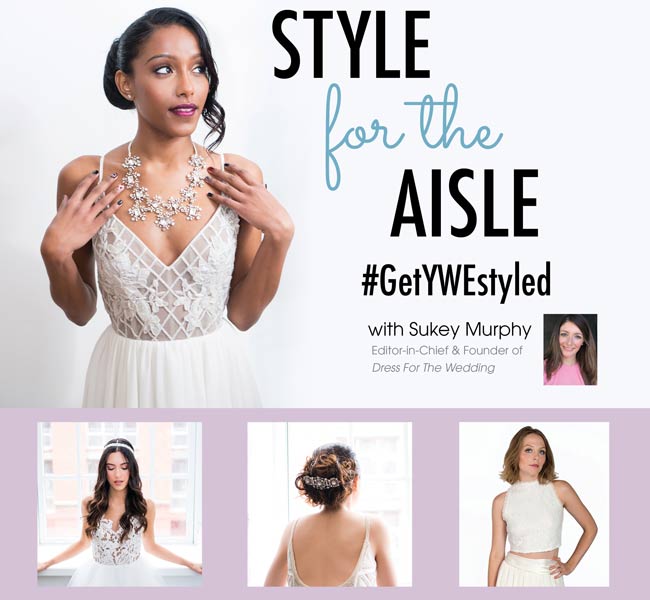 Your Wedding Experience | Style for the Aisle