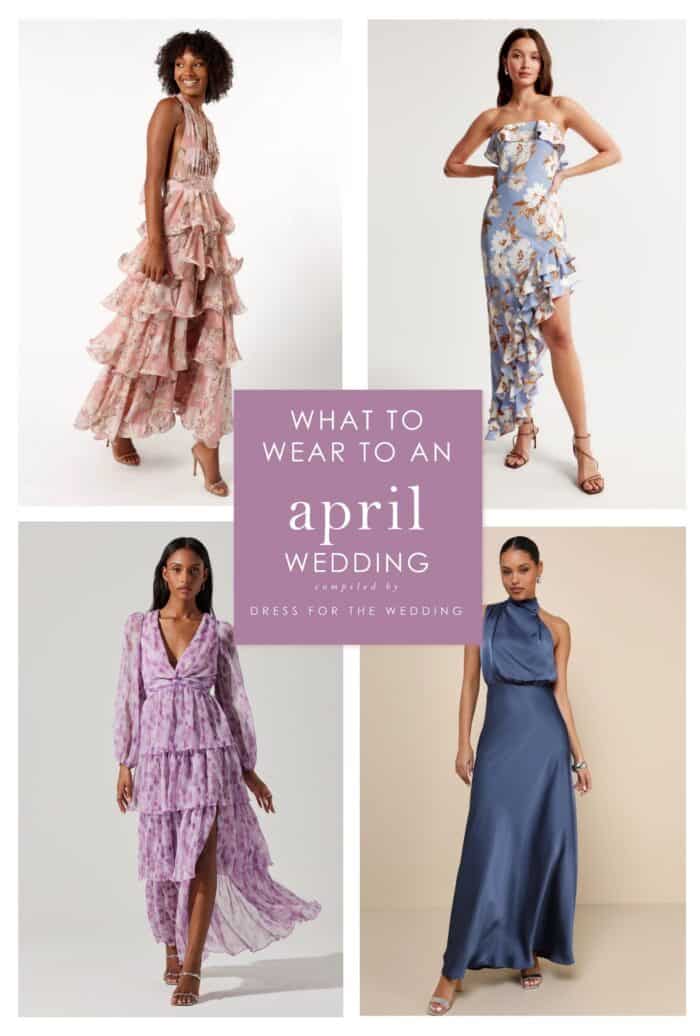 4 images in a collage depicting dresses to wear to an April wedding