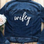 wifey transfer for denim jacket