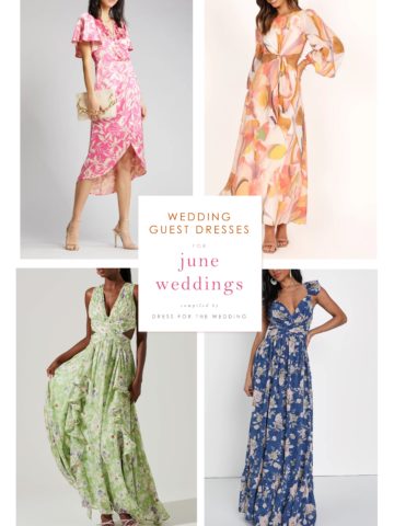 collage of 4 dresses on models showing top styles of dresses to wear to june weddings. pink wrap dress, floral maxi dress in orange print, lime green floral print gown, navy blue printed maxi dress