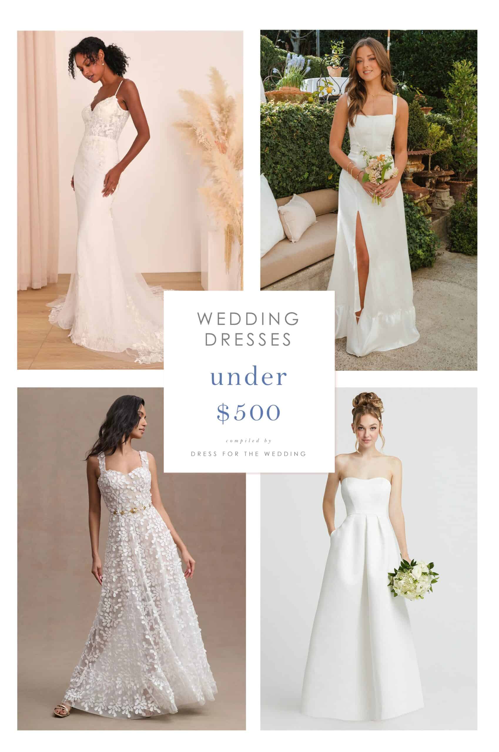 Gorgeous and Affordable Wedding Dresses Under $500 - Dress for the Wedding