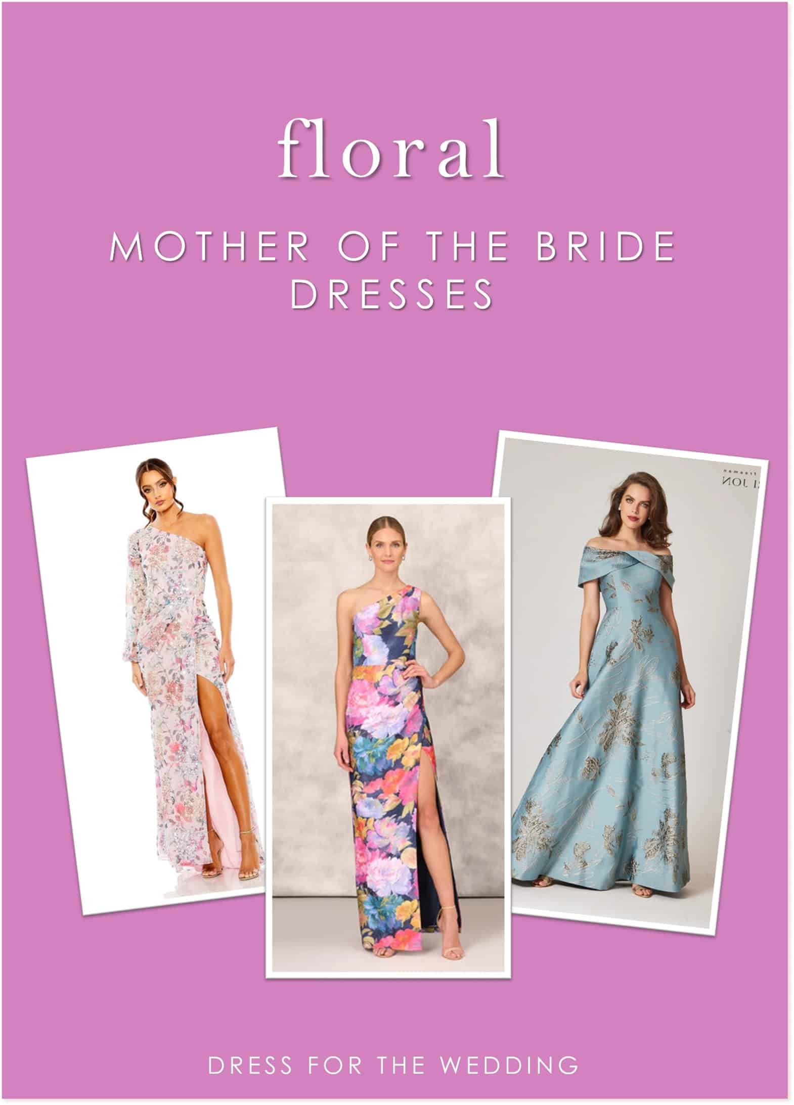 Floral Mother of the Bride Dresses - Dress for the Wedding