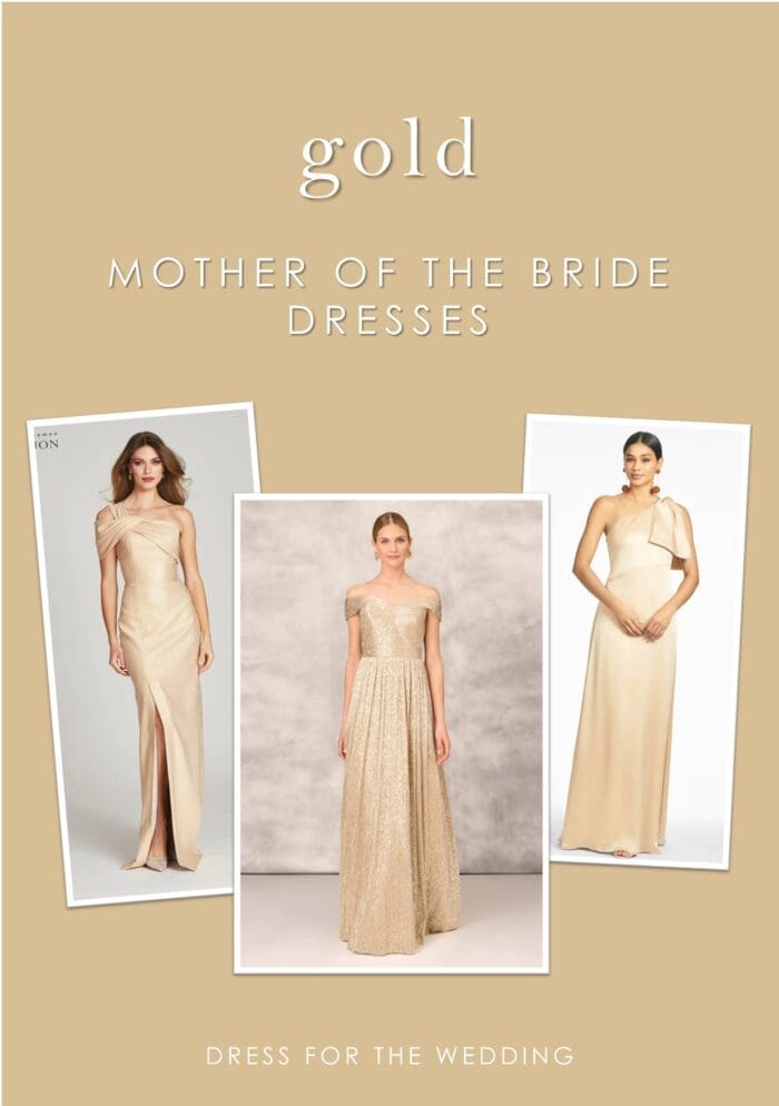 Cover for article. Text reads gold mother of the bride dresses with 3 images of models wearing gold dresses.