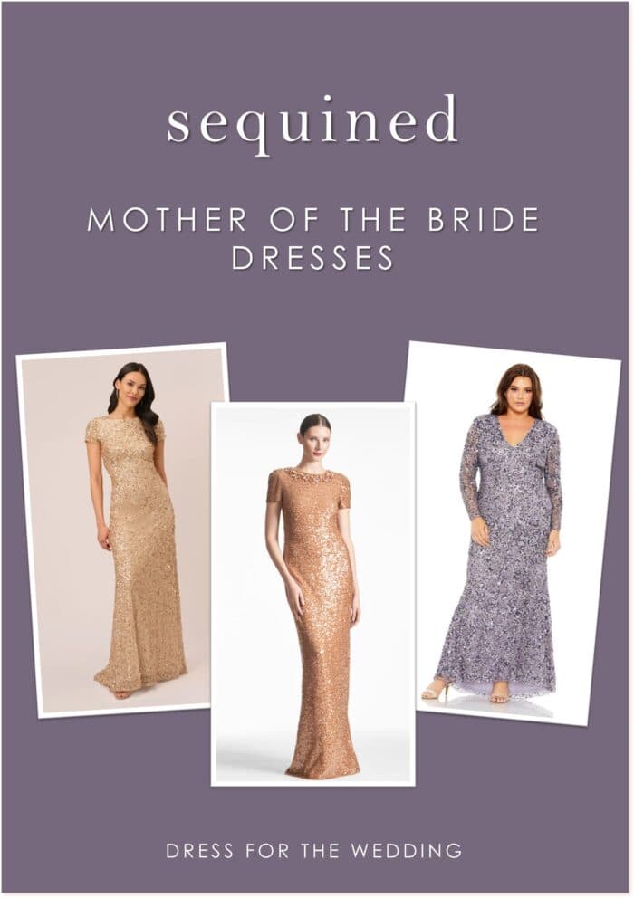 Article cover image with text that says sequined mother of the bride dresses and shows 3 models wearing dresses