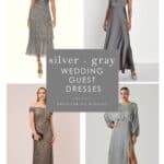 Collage of 4 images of models wearing the following: metallic silver dress, gray satin maxi dress, off the shoulder silver sequin gown, and silver satin midi dress for an article cover. Text overlay reads silver and gray wedding guest dresses.