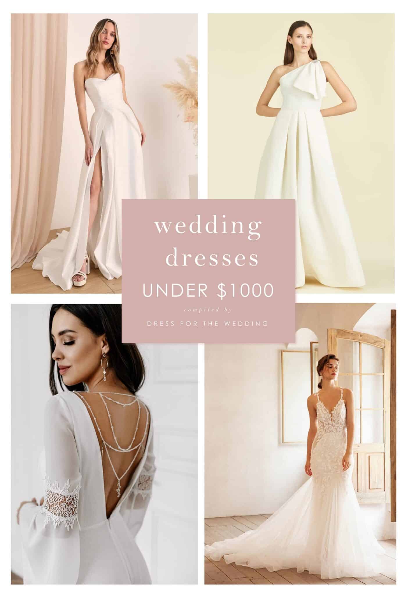 Wedding Dresses Under $1,000 - Dress for the Wedding