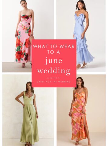 Cover image with collage of 4 colorful wedding guest dresses and text that reads what to wear to a June wedding.