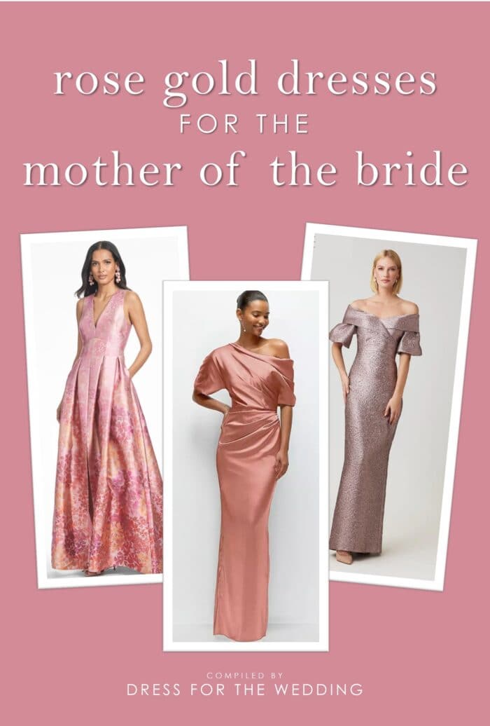 Cover for article on ideas for rose gold dresses for the mother of the bride or groom with 3 rose gold formal dresses illustrating the concept